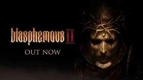 Blasphemous II Launch Trailer YouTube
