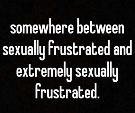 30 Funny Memes About Sexual Frustration Funny Gallery Ebaums World. 🐣 25 B...