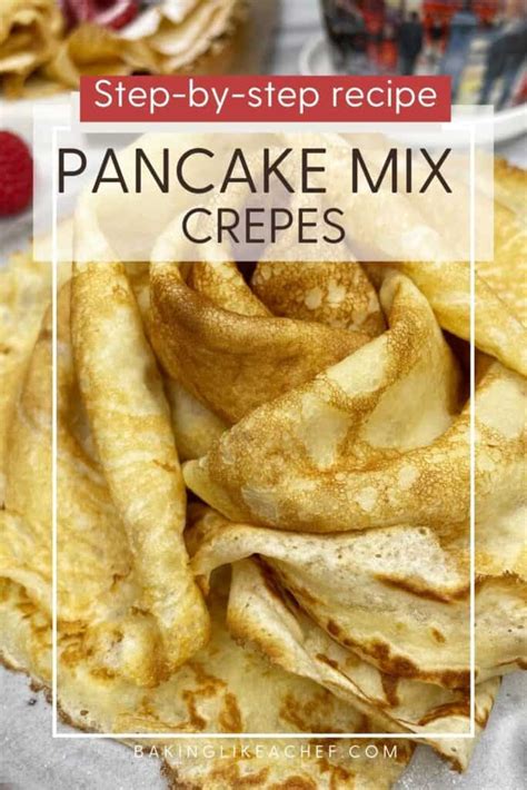 How To Make Crepes With Pancake Mix Baking Like A Chef