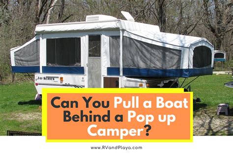 Can You Pull A Boat Behind A Pop Up Camper All Facts You Need
