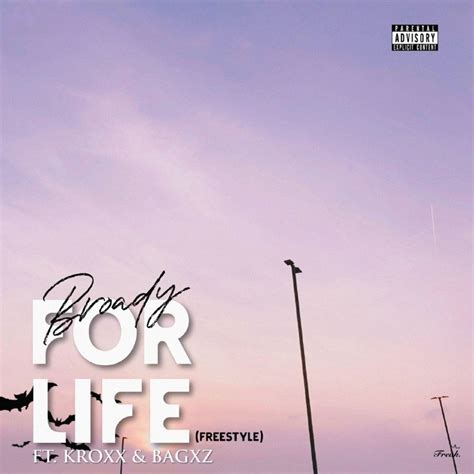 For Life Freestyle By Broady Listen On Audiomack
