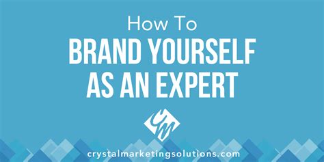 How To Brand Yourself As An Expert Crystal Marketing Solutions