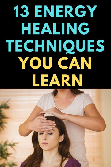 13 Energy Healing Techniques You Can Learn Energy Healing Techniques