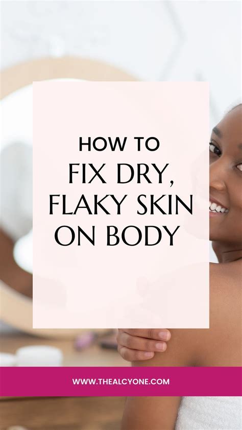 How To Fix Dry Flaky Skin Artofit