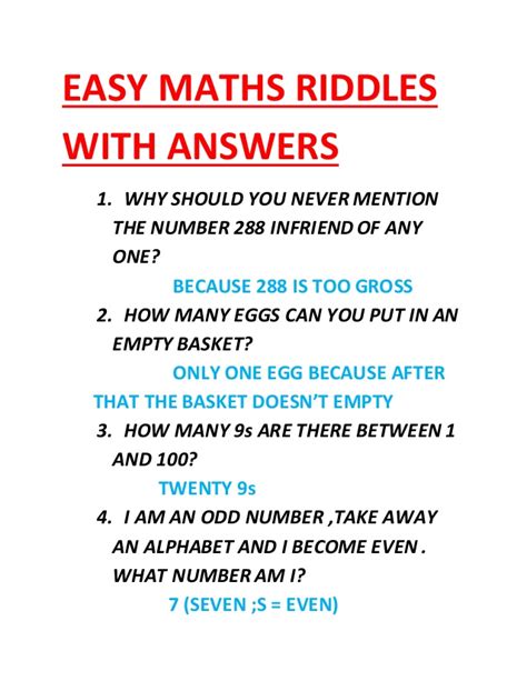 The mere definition of what a thanks to our wonderful staff, riddles and answers has comprised one of the most extensive tricky riddles with answers collections on the internet. Easy maths riddles with answers