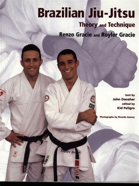 Brazilian Jiu Jitsu Theory And Technique Renzo And Royler Gracie Pdf