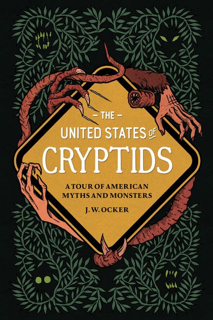 United States Of Cryptids A Tour Of American Myths And Monsters