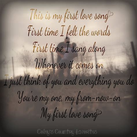 My First Love Song ~luke Bryan ♥for Our First Dance Love Quotes