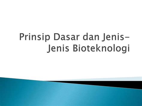 PDF Prinsip Dasar Dan Jenis Jenis Bioteknologi DOKUMEN TIPS