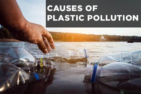 Main Reasons And Causes Of Plastic Pollution Earth Reminder