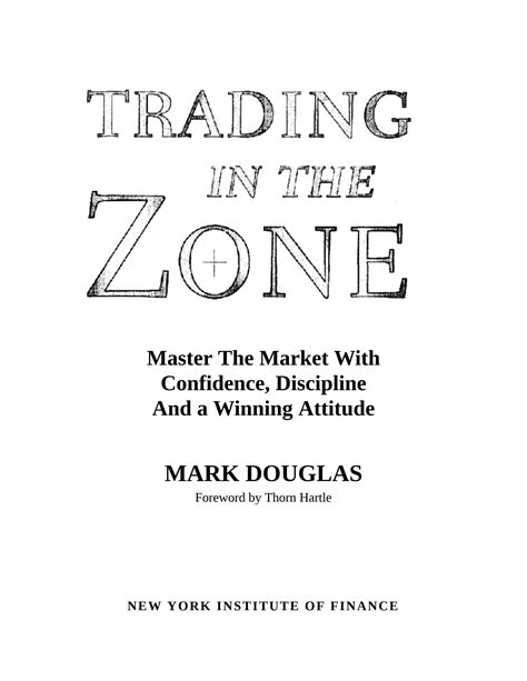 Solution Trading In The Zone Master The Market With Confidence