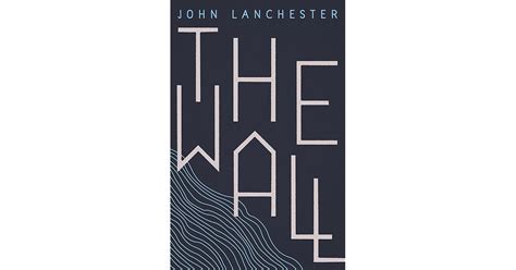 The Wall By John Lanchester
