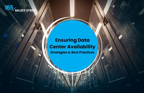 Ensuring Data Center Availability Strategies And Best Practices