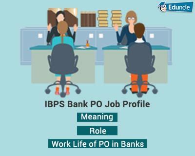 Page 1 of 982 jobs. IBPS Bank PO Job Profile - Meaning, Role, Work Life of PO ...