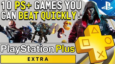 10 Great Ps Plus Extra Games You Can Beat Quickly Playstation Plus