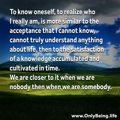 To Know Oneself To Realize Who I Really Am Is More Similar To The