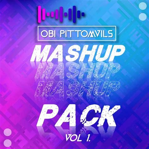 Stream Obi Pittomvils Mashup Pack Vol 1 By Obi Pittomvils Listen Online For Free On Soundcloud