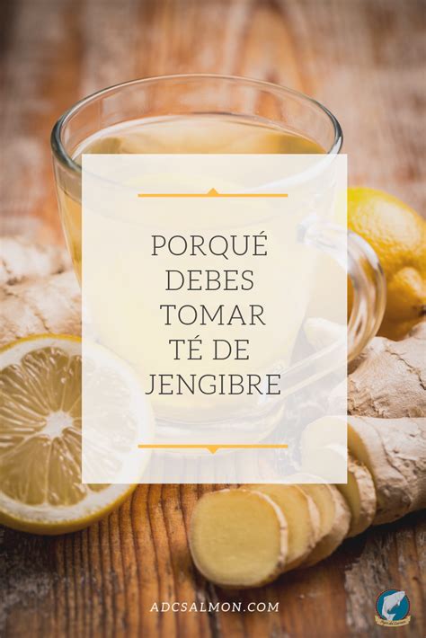 Porqu Este Invierno Debes Tomar T De Jengibre Beneficios Del