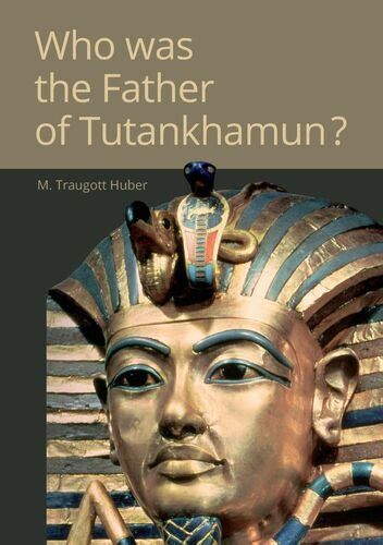 Who Was The Father Of Tutankhamun
