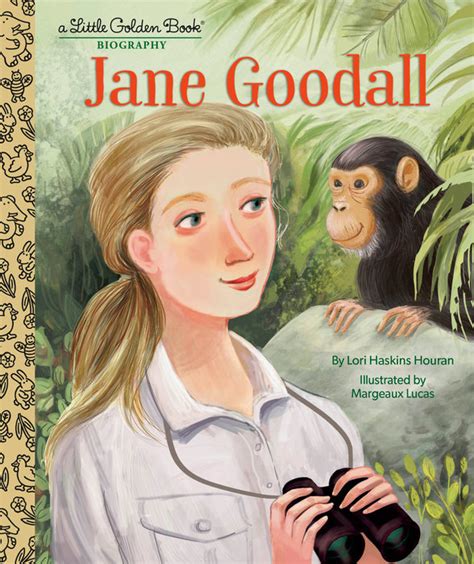 Jane Goodall A Little Golden Book Biography Author Lori Haskins