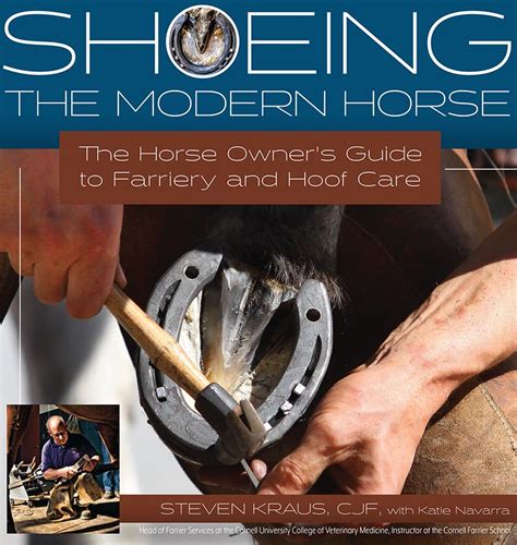 Shoeing The Modern Horse The Horse Owners Guide To Farriery And Hoof
