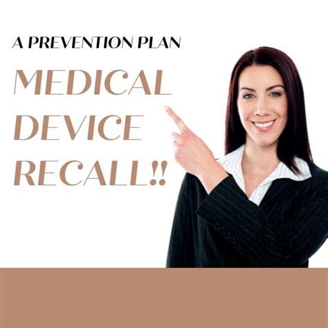 Preventing Medical Device Recalls A Prevention Strategy Compliancemeet