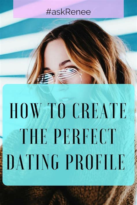 how to create the perfect dating profile dating profile online dating profile dating over 50