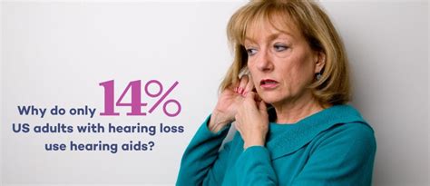 Why Do Only 14 Us Adults With Hearing Loss Use Hearing Aids