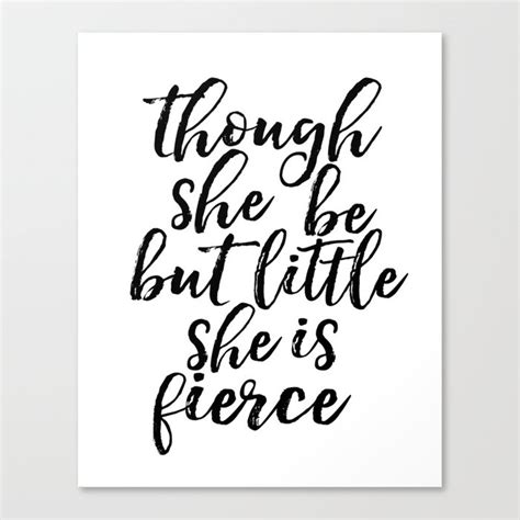 Though She Be But Little She Is Fierce Print Shakespeare Quote Girls