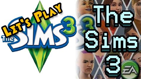 Lets Play The Sims 3 Youtube