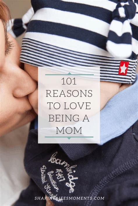 101 Reasons To Love Being A Mom Sharing Lifes Moments