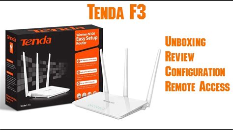 Tenda F3 Unboxing Review Configuration And Remote Access Youtube