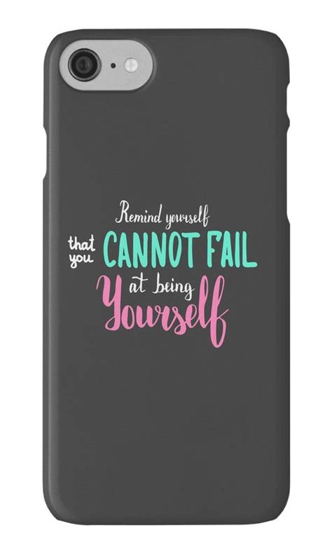 Remind Yourself That You Cannot Fail At Being Yourself Colorful Text