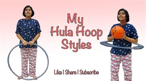 Hula Hoop Hooping Styles Workouts Youtube