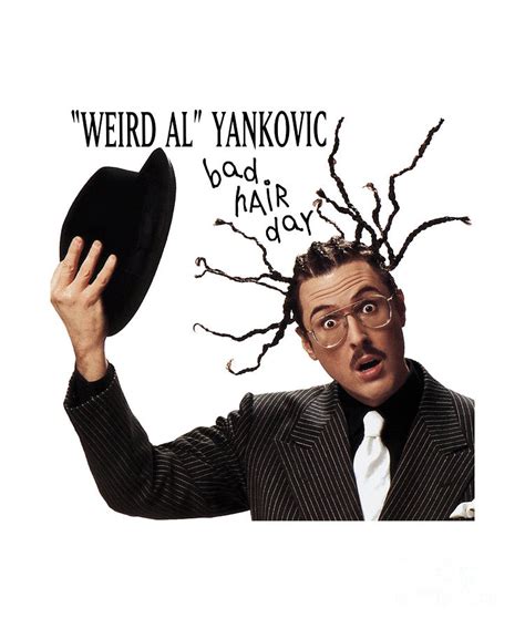 Weird Al Yankovic Bad Hair Day Digital Art By Notorious Artist Fine