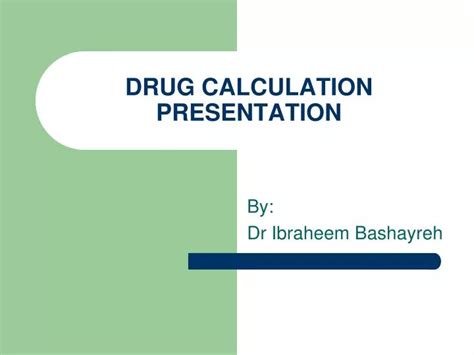Ppt Drug Calculation Presentation Powerpoint Presentation Free