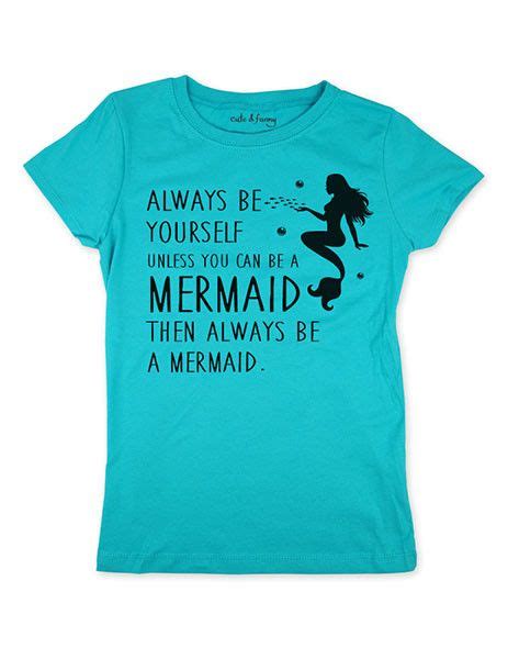 Always Be Yourself Unless You Can Be A Mermaid Youth Girls Slim Fit