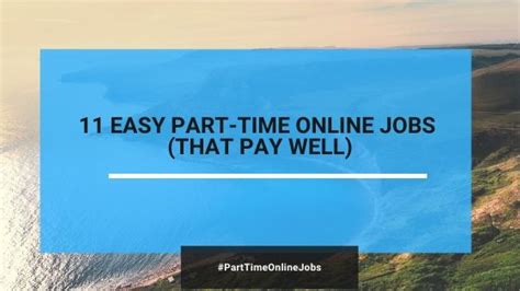 11 Easy Part Time Online Jobs That Pay Well In 2022