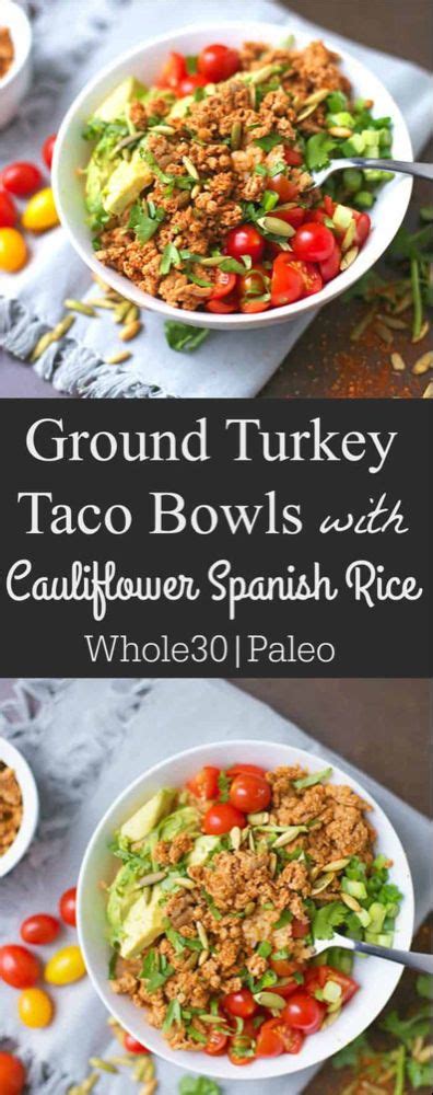 Ground Turkey Taco Bowls With Cauliflower Spanish Rice