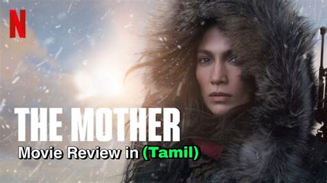 the mother movie review in tamil netflix film niki caro jennifer lopez housefull