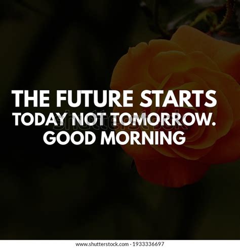 Future Starts Today Not Tomorrow Motivational Stock Photo 1933336697
