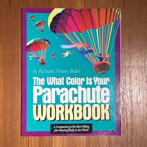 The What Color Is Your Parachute Workbook By Richard N Bolles