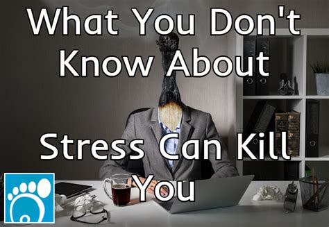 What You Dont Know About Stress Can Kill You Different Types Of Stress