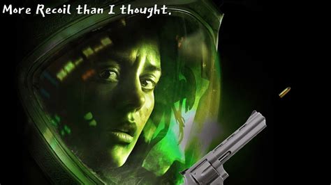 The Amazing The Only Revolver Alien Isolation Part 2 Youtube