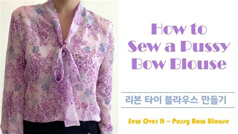 How to Sew a Pussybow Blouse using Sew Over It pattern 리본타이 블라우스 만들기