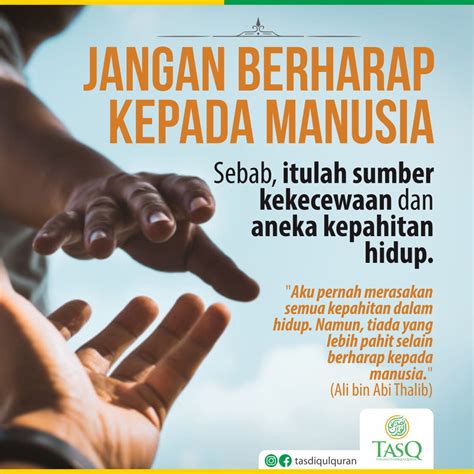 Jangan Berharap Pada Manusia Tasq