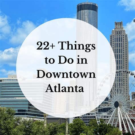 22 Things To Do In Downtown Atlanta Unexpected Atlanta