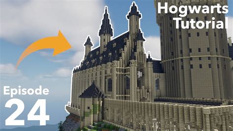 How To Build Hogwarts In Minecraft Episode 24 Finishing The Great