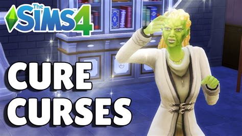 How To Cure A Curse The Sims 4 Guide Youtube