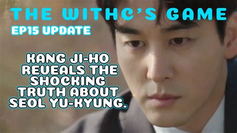EP15Update] KANG JIHO REVEALS THE SHOCKING TRUTH ABOUT YUKYUNG. The